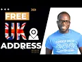 How To Get a FREE UK Physical Address