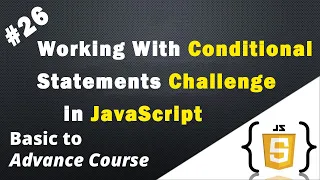 Working With Conditional Statements Challenge in JavaScript