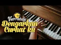 Download Lagu DENGARKAN CURHAT KU - VIERRATALE (PIANO COVER)