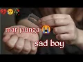 Download Lagu mar jaunga 😭 heart teaching💔 sad WhatsApp status shayari JKN 20