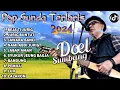 Download Lagu POP SUNDA TERLARIS DOEL SUMBANG - Lagu Viral Doel Sumbang Banyak Dicari 2024
