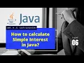 How to calculate Simple Interest in Java 6 Programming