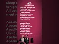 Download Lagu Apt song lyrics! sing with rose #apt #rosé #lyrics #brunomars #kpop #lryics