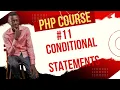 PHP Beginners Course 2025 PHP Conditional Statements