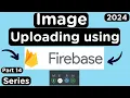 Upload Images to Firebase Storage using a Full Stack MERN Application