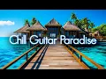 Download Lagu Chill Guitar Paradise | Smooth Jazz-Inspired Chillhop Compilation | Ultimate Summer Vibes and Mood