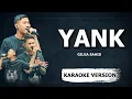Lagu KARAOKE VERSION | YANK - GILGA SAHID