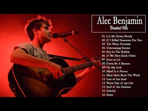 Download MP3 AlecBenjamin Greatest Hits 2021 - Best Songs Of AlecBenjamin full Album