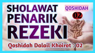 Download Sholawat Penarik Rezeki dan Liriknya (Qoshidah 2) Dalail Khoirot MP3