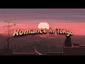 Download Lagu Yusei - Romance in Tokyo (Lyrics)