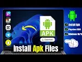 How to Install APK Files on Windows 11 2026 Run Android Apps on PC Without Any Emulator