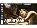Download Lagu अँखियाँ | पूरा वीडियो गाना | दो लफ़्ज़ों की कहानी| रणदीप हुड्डा, काजल अग्रवाल | कनिका कपूर |