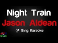 🎤 Jason Aldean - Night Train Karaoke Version - King Of Karaoke