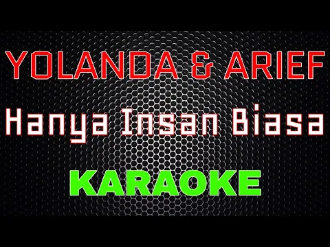 Download MP3 Yollanda & Arief - Hanya Insan Biasa [Karaoke] | LMusical