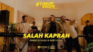 mario g klau feat gery gany salah kaprah anjay timurpride live session