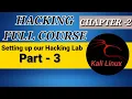 Chapter - 2 Setting up our Kali Lab Part