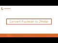 Loadium Tutorials - How to Convert Postman To JMeter