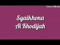 Download Lagu Syaikhona - Ai Khodijah ( Lirik )