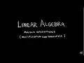 Linear Algebra 2 1 2 Matrix Operations - Multiplication and Transpose