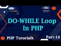 16 Do While Loop In PHP Loops In PHP PHP Loops For Loop Learn PHP PHP