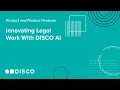 Innovating Legal Work with DISCO AI
