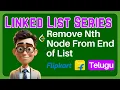 Remove Nth Node From End of List LeetCode Linked List Data Structure Telugu DSA in Python