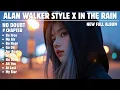 Download Lagu ALAN WALKER STYLE X IN THE RAIN || NO DOUBT || NEW FULL ALBUM 2025