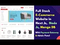 Build Full Stack Ecommerce Website with Next js Tailwind Node js Online Shop Tutorial