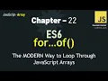 JavaScript - 22 The MODERN ES6 Way to Loop Through JavaScript Arrays for of