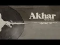 Akhar - Nirvair Pannu (Official Song) Deol Harman | Juke Dock