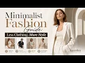 Minimalist Fashion Guide Less Clothing More Style in 2026