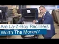 La-Z-Boy Recliners vs Competition Are La-Z-Boy Recliners Worth The Money