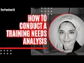 How to Conduct a Needs Analysis