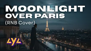 aya moonlight over paris rnb cover 