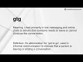 gtg Meaning
