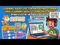 4 - Bitmap Vector Format and Scratch categories