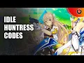 Idle Huntress Idle Huntress Codes - Watch full Details idle huntress redeem code
