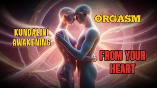 Orgasm from the Heart a Tantric Path to Kundalini Awakening