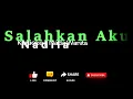 [Karaoke] Nadila - Salahkan Aku (Karaoke Lirik)