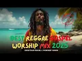 Download Lagu Best Reggae Gospel Worship Mix 2025 | Christian Praise \u0026 Worship Songs | Nonstop Reggae Hits