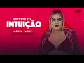 Larissa Emilly - Intuição [Repertório Novo]