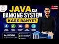 Java me banking system kase baney me banking system project