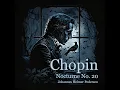 Chopin: Nocturne No. 20 in C-Sharp Minor, Op. Posth. (Rousseau Felt Piano Version)