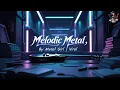 Download Lagu 4 Hours 🎧 Epic Melodic Metal for Deep Focus | Instrumental Power for Studying \u0026 Productivity