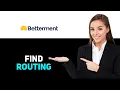 How to find a betterment routing number