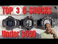 TOP 3 Casio G-SHOCKS under 500 that DO IT ALL Gshock RANGEMAN GSHOCK MUDMAN and GSHOCK MOVE