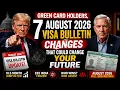 Green Card Holders Immigrants US Citizens 7 August 2026 Visa Bulletin Changes You Must Know Now
