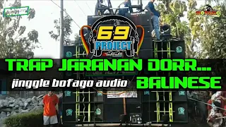 Download TRAP  BALINESE KECAK DOR JINGGLE BOFAGO AUDIO BY 69 PROJECT MP3