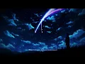 Download Lagu Radwimps - Theme Of Mitsuha (Kimi no Na wa) (Azenyr Cover/Remix)