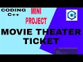 Coding c Mini Project Movie theater Ticket Simple Way Help for Student